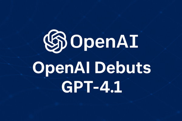 OpenAI Unveils GPT-4.1 With Massive Token Capacity and Lower Costs Digital graphic design image with the headline "OpenAI Launches GPT-4.1", featuring a futuristic AI interface and abstract tech background in landscape format.
